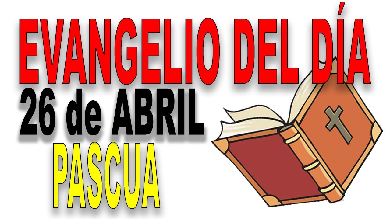 Evangelio del día 26 de abril con el Padre Guillermo Serra