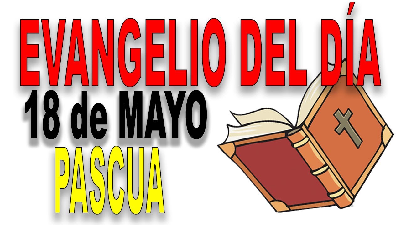 ᐅ EVANGELIO del DÍA 18 de Mayo con el Padre Guillermo Serra
