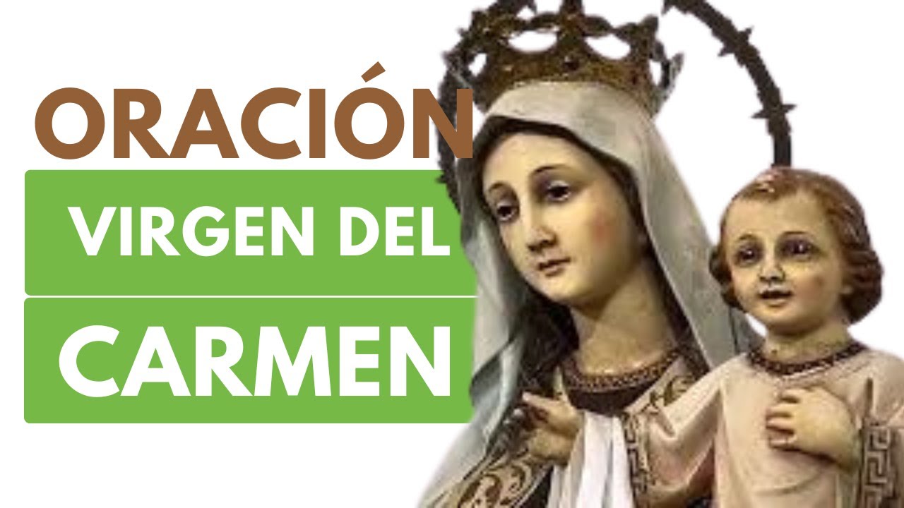 Descubre la Oración Poderosa a la Virgen del Carmen, Madre y Reina del Monte Carmelo.