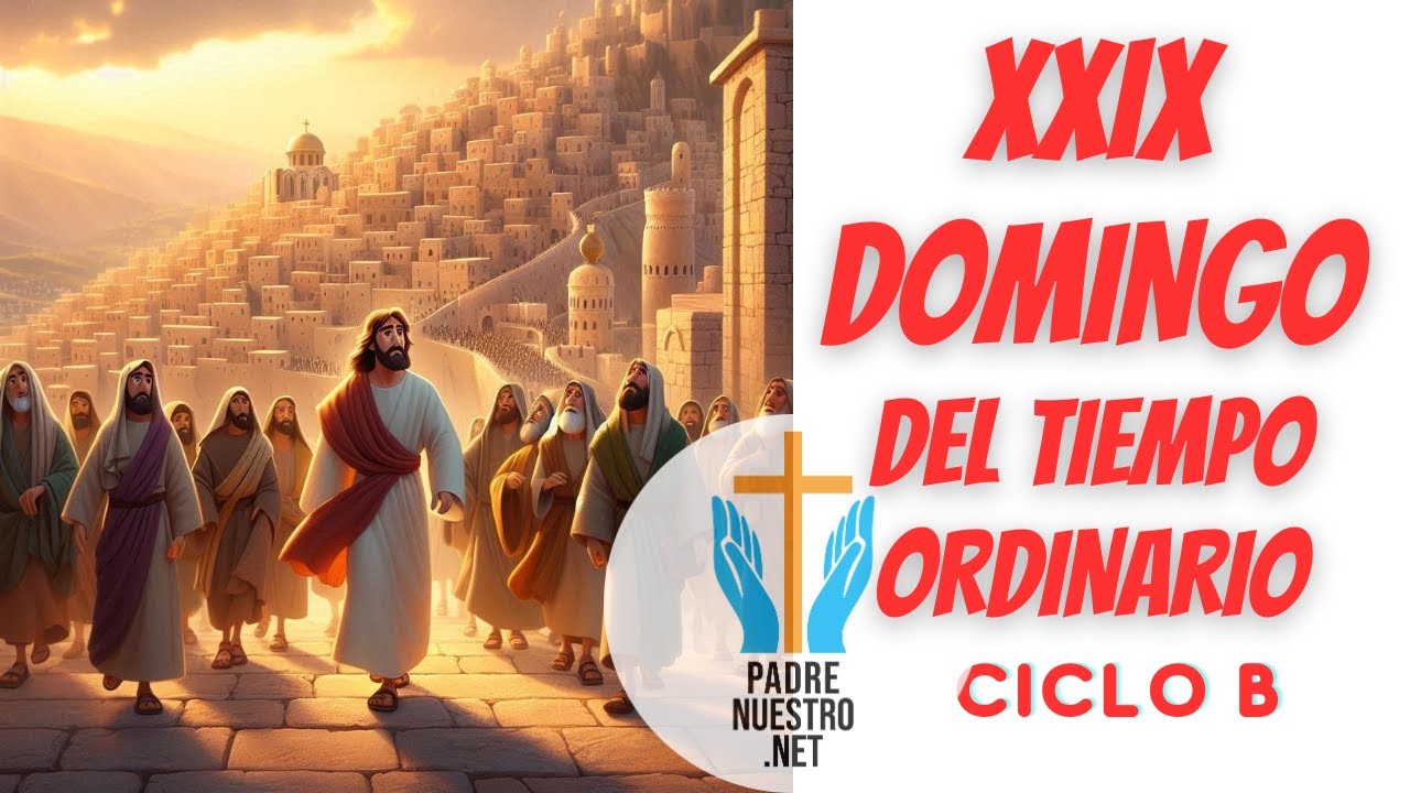 XXIX Durante el Año - Evangelio tiempo ordinario