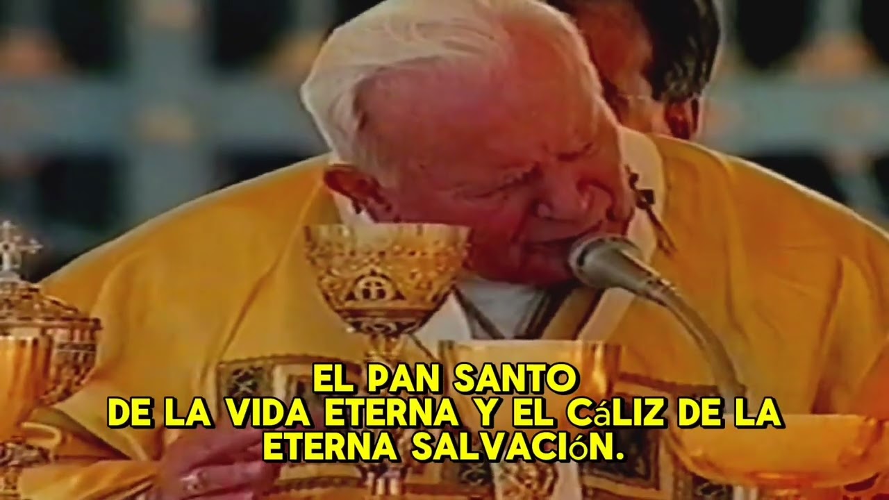 SAN JUAN PABLO II en el OFERTORIO de la Eucaristía