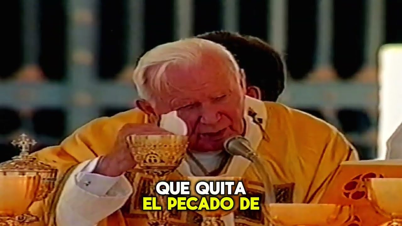 SAN JUAN PABLO II - Este es el CORDERO DE DIOS que QUITA el PECADO del MUNDO