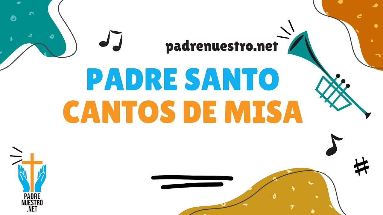 PADRE SANTO Comunidad Emmanuel | Canto de MISA