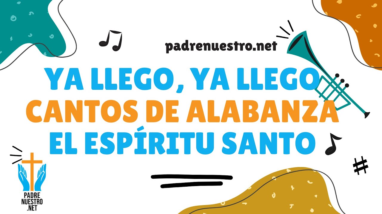 Ya LLEGÓ el ESPÍRITU SANTO, ya llegó | Canto de ALABANZA